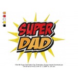 130x180 Super Dad Father Day Embroidery Design Instant Download